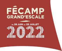 Fécamp Grand'Escale 2022 du 29 juin au 3 juillet 2022